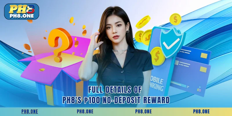 Full details of PH8's ₱100 no-deposit reward