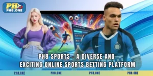 PH8 Sports - A Diverse and Exciting Online Sports Betting Platform