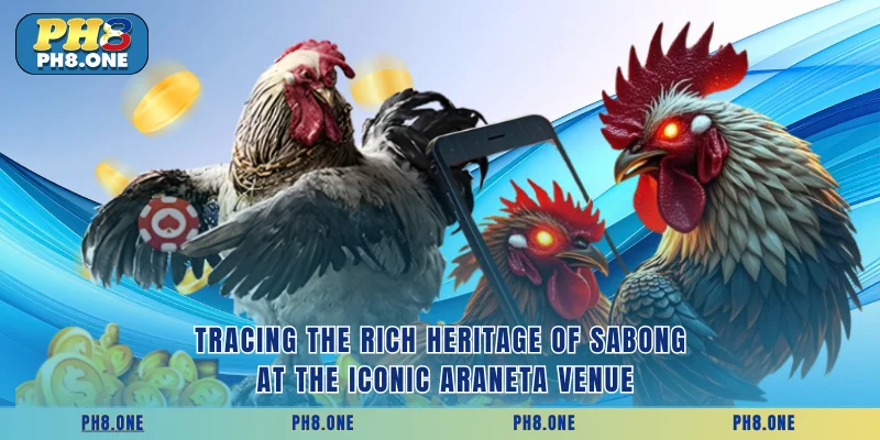 Tracing the rich heritage of sabong at the iconic Araneta venue